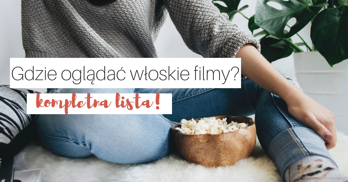 Gdzie w internecie można oglądać włoskie filmy?