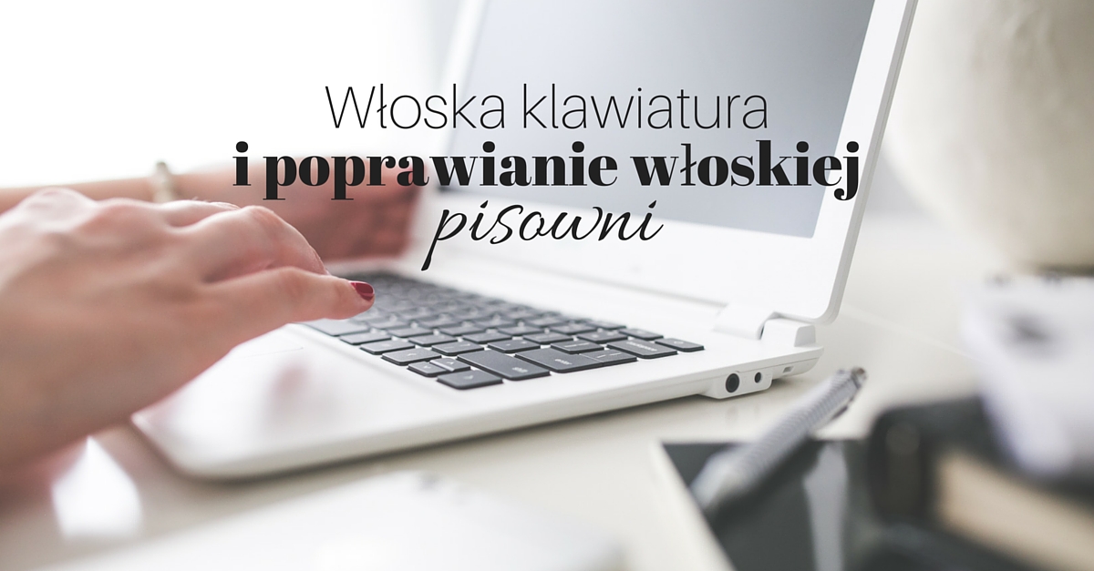 Jak ustawić sobie włoską klawiaturę i słownik w komputerze