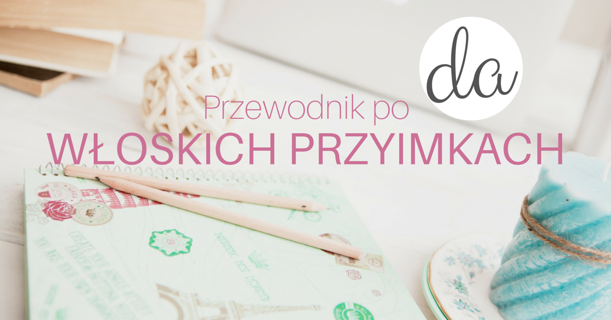 Twój przewodnik po włoskich przyimkach: da