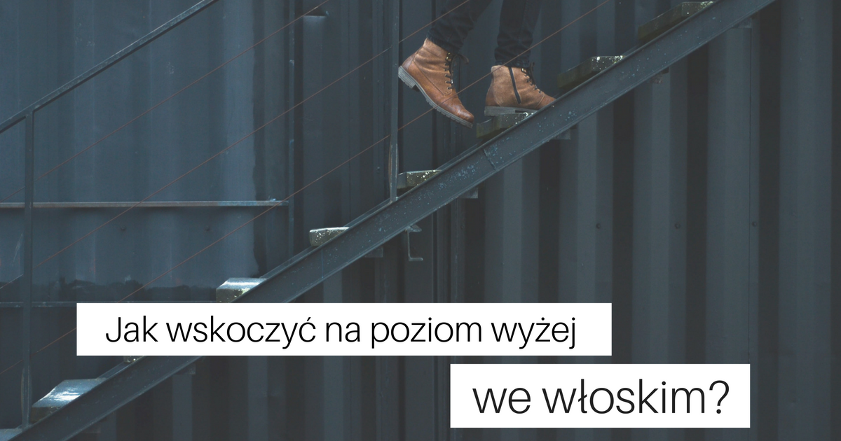 6 kroków do poziomu wyżej we włoskim