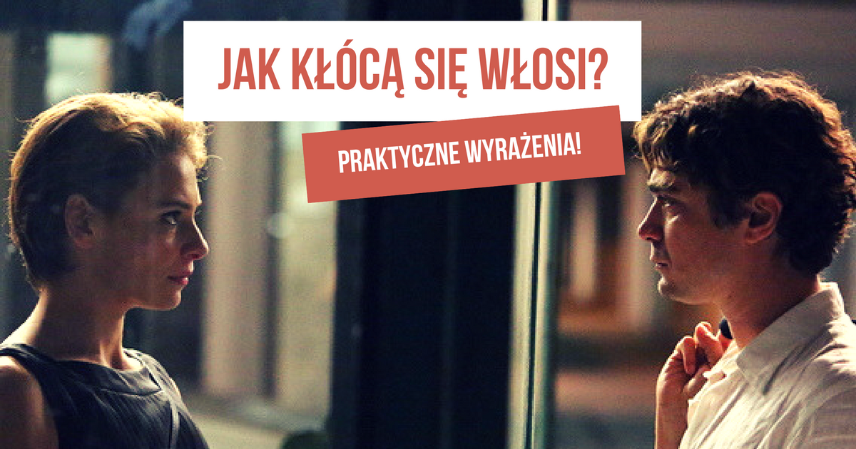 Jak kłócą się Włosi? Ponad 27 włoskich wyrażeń!