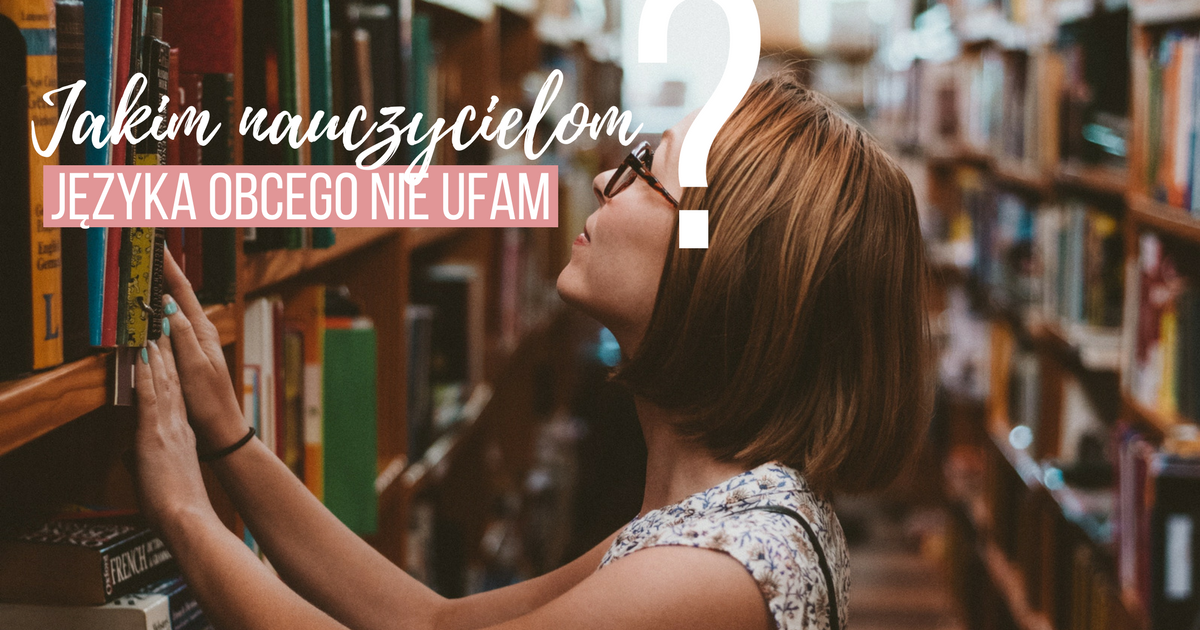 Jak wybrać nauczyciela języka obcego?