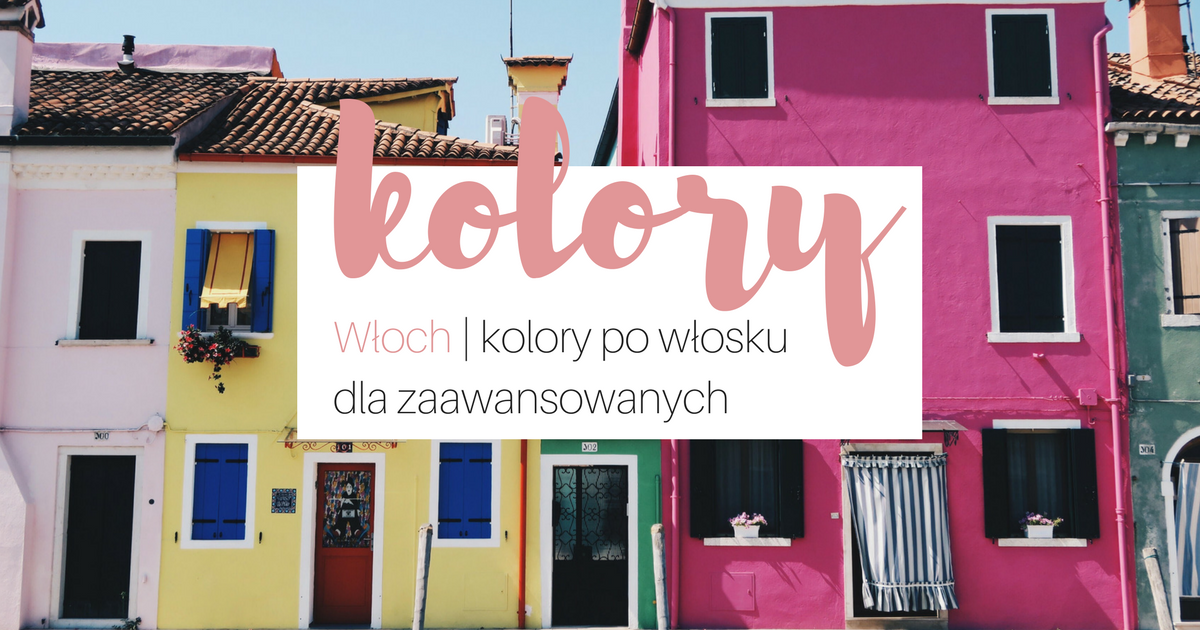 Kolory po włosku dla zaawansowanych