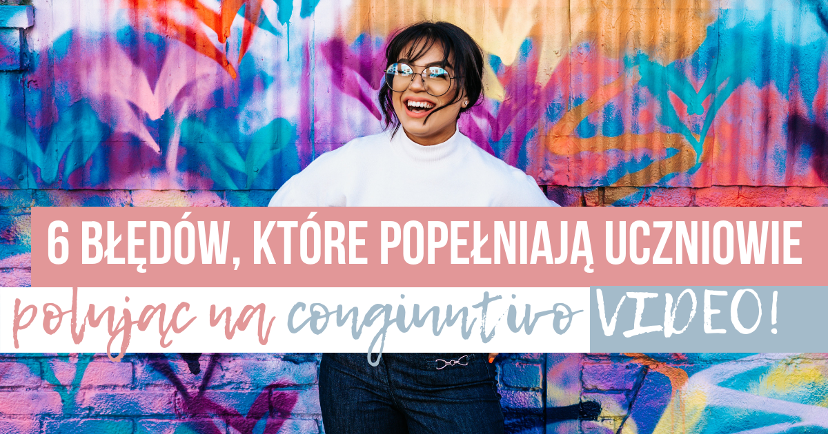 Zabezpieczone: 6 błędów w użyciu congiuntivo popełniane przez uczniów