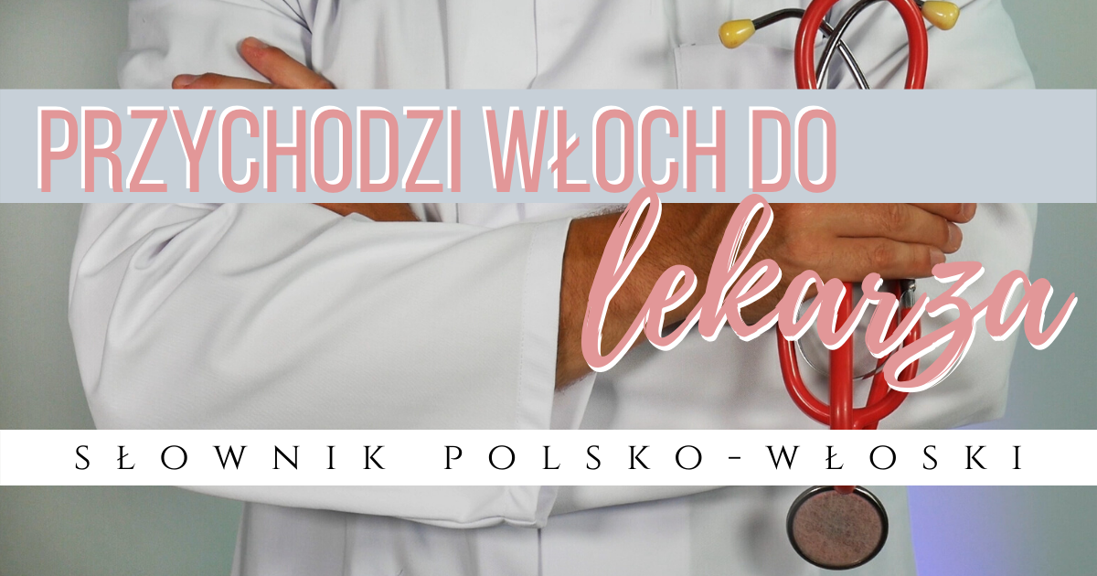 Przychodzi Włoch do lekarza, a tam…