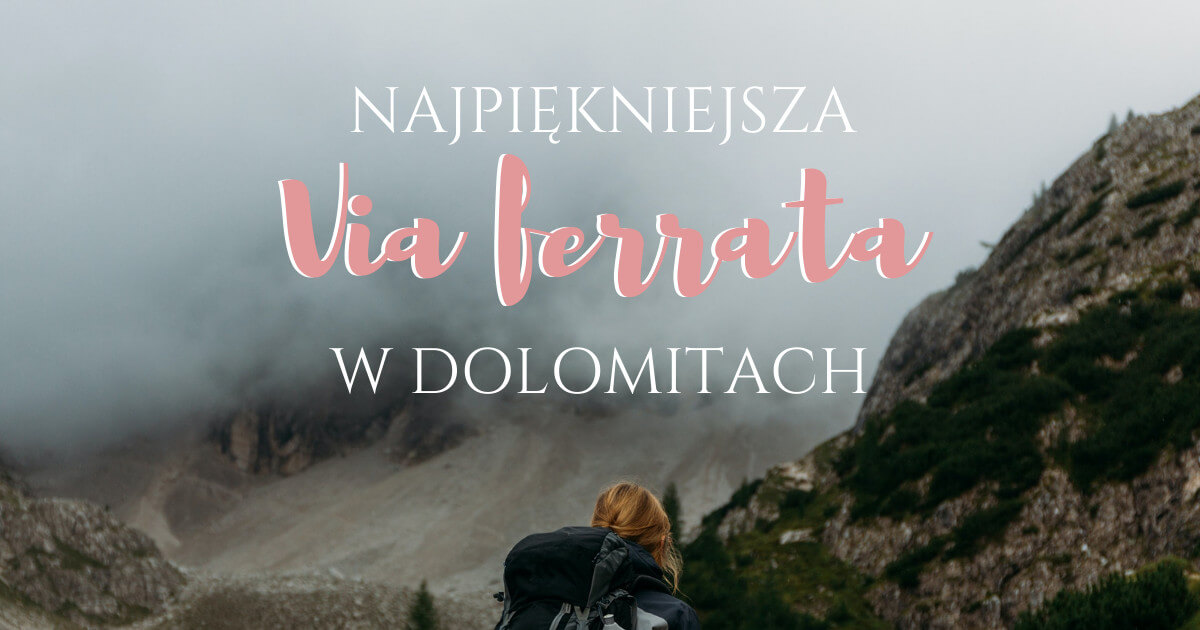 Via delle Bocchette czyli najpiękniejsza via ferrata i 4 dni trekkingu w Dolomitach
